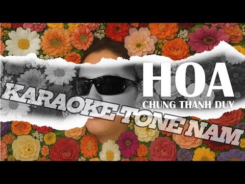 Hoa (Karaoke Tone Nam) | Chung Thanh Duy