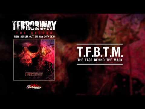 TERRORWAY - T.F.B.T.M. (The Face Behind The Mask)