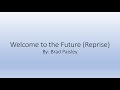 Brad Paisley - Welcome to the Future (Reprise) [Lyrics]