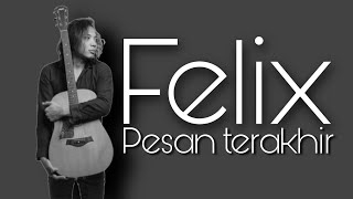 Download lagu PESAN TERAKHIR-LYODRA| FELIX COVER (LIRIK) mp3 Download lagu PESAN TERAKHIR-LYODRA| FELIX COVER (LIRIK) mp3