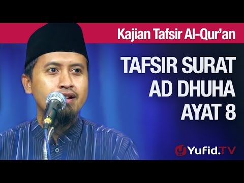 Kajian Tafsir Al Quran: Tafsir Surat Ad Dhuha Ayat 8 - Ustadz Abdullah Zaen, MA