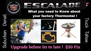 Cadillac Escalade - Change your Thermostat before it's too late! What they don't want you to know