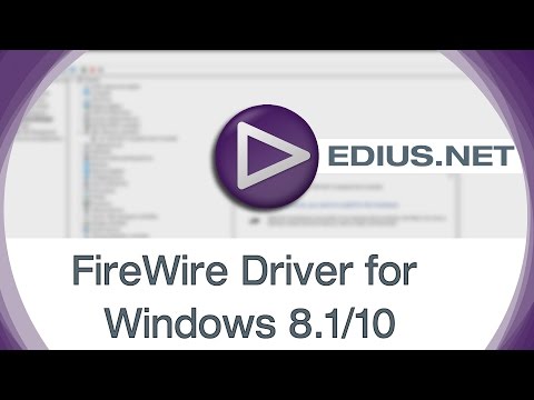 EDIUS.NET Podcast - FireWire Driver for Windows 8.1/10