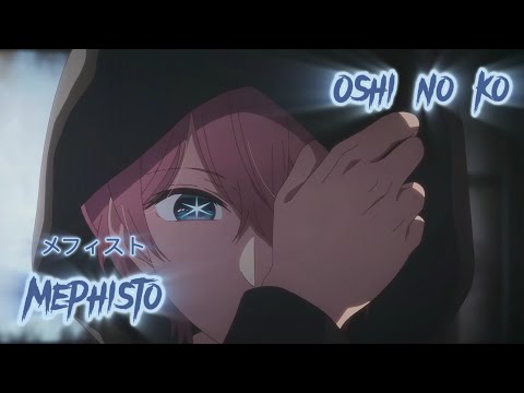 [Lyrics AMV] Oshi no Ko ED|Full 『Mephisto - QUEEN BEE』