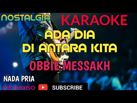 ADA DIA DI ANTARA KITA || OBBIE MESSAKH || KARAOKE NADA PRIA [COVER YAMAHA PSR]