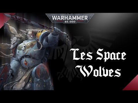 WARHAMMER 40K | Les Space Wolves