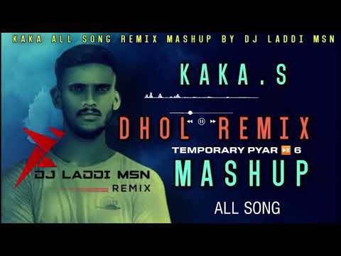 Kaka (Dhol Mix Mashup) Dj Laddi Msn | Kaka hits Song | New Punjabi Mashup 2021 | Apm  Records