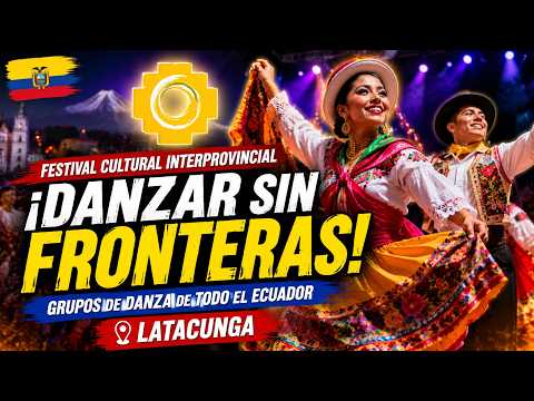 Festival Danzar Sin Fronteras 2026 | Las mejores danzas de Ecuador en Latacunga 🇪🇨