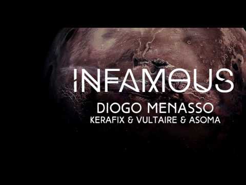 Diogo Menasso Ft. Kerafix & Vultaire & Asoma - INFAMOUS [FREE DOWNLOAD]
