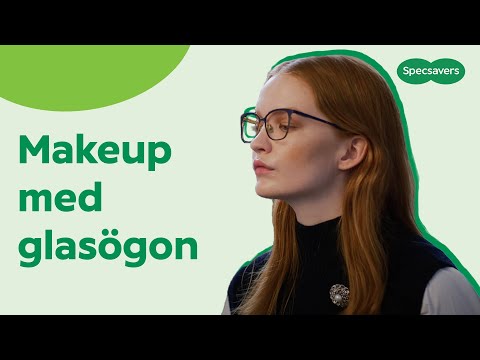 Makeup-tips för dig med glasögon | Handledning | Specsavers Sverige