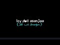 Icy Doll Asanjaa Song Whatsap Status Black Screen Macho Song Cute Love Shorts Black Screen Status