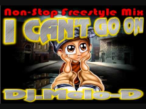 Freestyle Mix - Dj. Melo-D - I Can't Go On _ Chicago _ Latin Freestyle