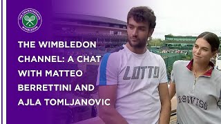 Matteo Berrettini And Ajla Tomljanovic Chat To The Wimbledon Channel | Wimbledon 2021