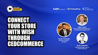 How to start selling on Wish from your PrestaShop Store | Webinar by Wish and CedCommerce