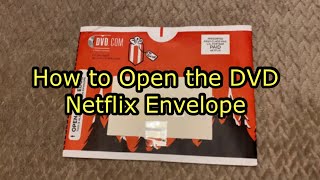 How To Open The DVD Netflix Envelope