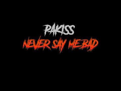 PAKISS - NEVER SAY ME BAD - FEELINGS RIDDIM - MVP RECORDS  - MAY 2018