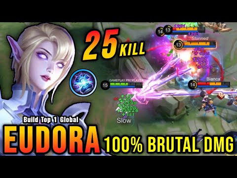 25 Kills!! 100% Brutal DMG Build Eudora One Shot Combo!! - Build Top 1 Global Eudora ~ MLBB