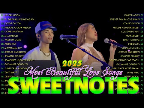 SWEETNOTES Nonstop 2025💚Romantic OPM Top Hits 2025 With Lyrics💃New OPM Top Hits Playlist 2025