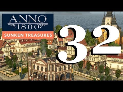 Anno 1800 Sunken Treasures DLC | Time For Some Specialists | Sandbox Let's Play Episode #32