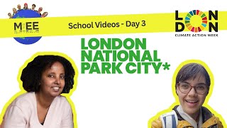 London National Park City - London Climate Action Week / Day 3