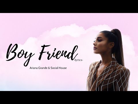 Ariana Grande & Social House - Boyfriend (lyrics) TikTok version
