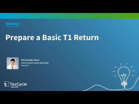 Preparing a Basic T1 Return (Webinar)