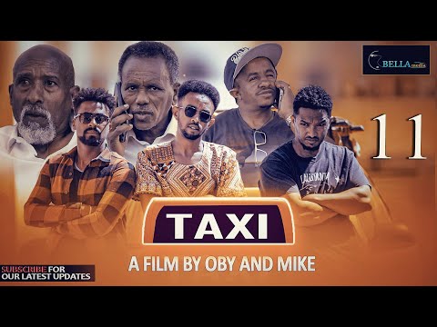 New Eritrean comedy movie Taxi 2022 - ታክሲ - ሓዳስ ኮሜድያዊት ፊልም - Bella Media - Part 11