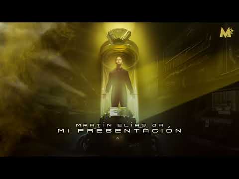 Martín Elias Jr - Mi Presentación (Audio Oficial)