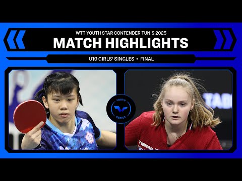 Cheng Pusyuan vs Leana Hochart | U19 GS Final | WTT Youth Star Contender Tunis 2025