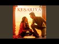 Kesariya From Brahmastra