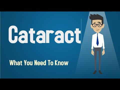 Cataract - What You Need To Know