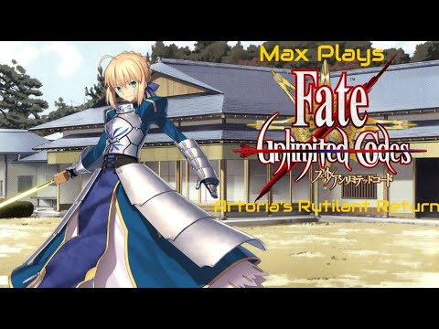 Artoria's Rutilant Return: Max Plays Fate/Unlimited Codes - Episode 203