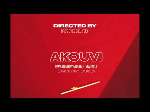 ISWEARIMTRYINGFAM - AKOUVI (Feat. Mwenga)