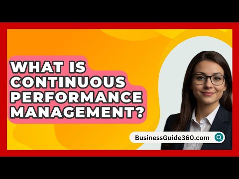 What Is Continuous Performance Management? - BusinessGuide360.com