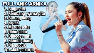 Download lagu FULL ALBUM TERBARU ANIK ARNIKA - BAGJA DIRI - KEMBANG WARNA PITU - SARUNG ILANG mp3