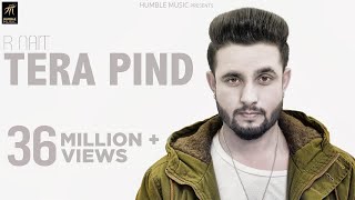 Tera Pind | R Nait | Official Music Video | Latest Punjabi Songs 2018 | Humble Music