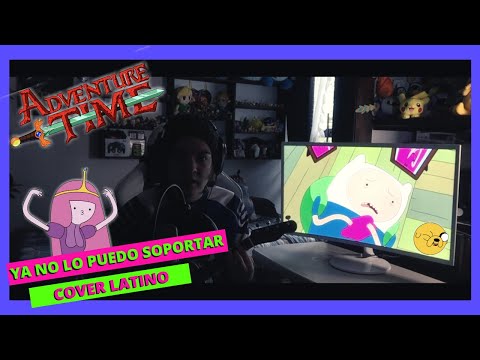 Hora De Aventura - Ya No Lo Puedo Soportar video