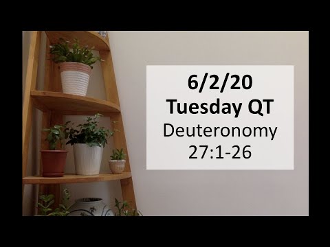 Hello from P. Stacy! (6/2/20 QT - Deuteronomy 27:1-26)