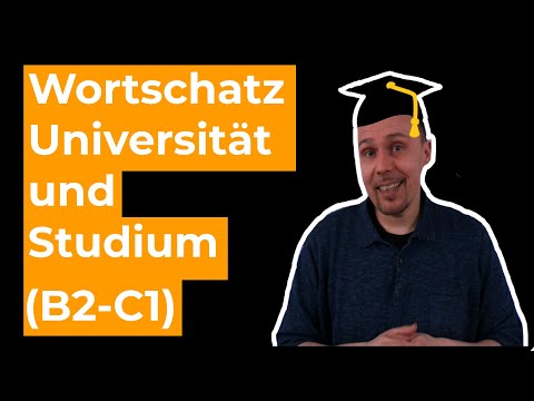 Basiswortschatz für die Uni und das Studium - (B2 / C1)