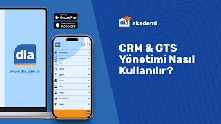 DİA'da CRM & GTS Yönetimi Nasıl Kullanılır?