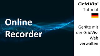 Online Recorder | Geräte mit der GridVis®-Web verwalten (DE)