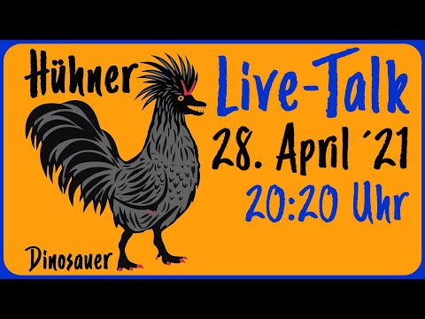 Hühner Live-Talk Mi. 28.4.21 um 20:20 Uhr themenoffen mit Dr. Bene Dinosauer