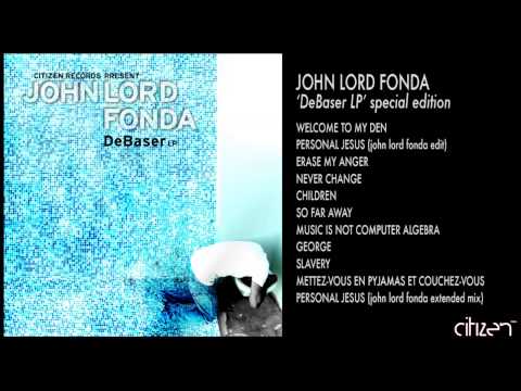 John Lord Fonda - Never change