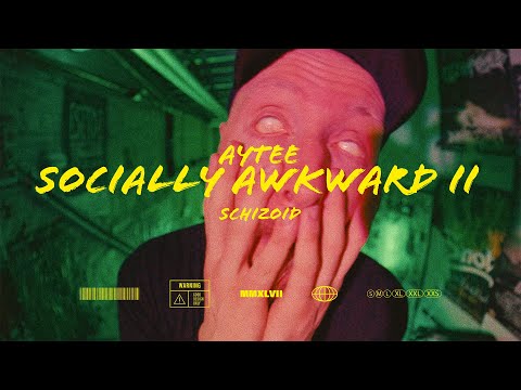 AYTEE - SOCIALLY AWKWARD II (prod. PULSE) - Official Video