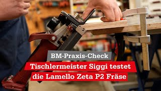 Lamello Zeta P2 Akku | Tischlermeister testet Nutfräsmaschine | BM-Paxis-Check