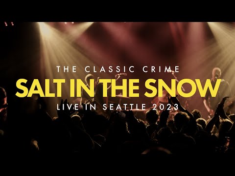 Thumbnail for The Classic Crime - Salt in the Snow (Live in Seattle 2023) by The Classic Crime