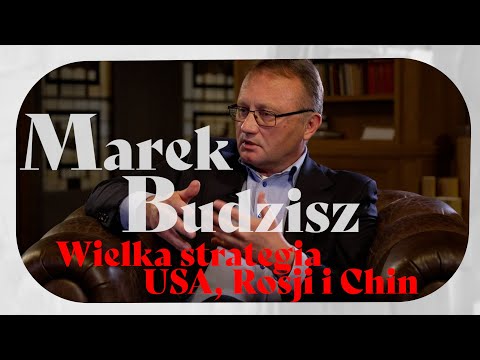 Czas niepewności. Wielka strategia USA, Rosji i Chin | Marek Budzisz
