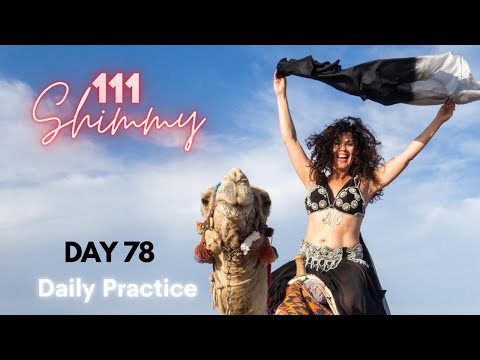 111 Shimmy 💃 - Day 78 💞 Ghawazi Shimmy Walk(3/4 Shimmy Down)