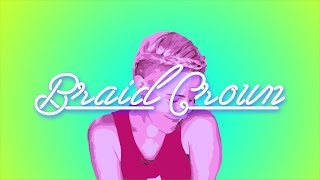 OUT ON THE TOWN? BRAID CROWN!