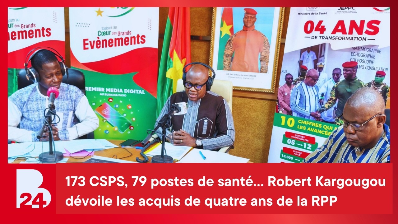 173 CSPS, 79 postes de santé… Robert Kargougou dévoile les acquis de quatre ans de la RPP